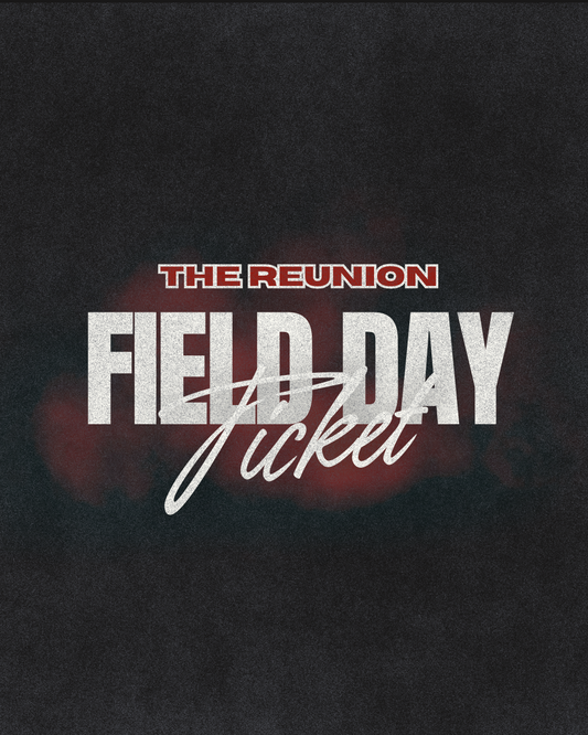 THE REUNION TICKET [SUNDAY JULY 27]